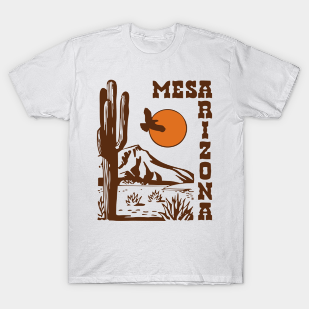 Mesa Arizona Arizona TShirt TeePublic